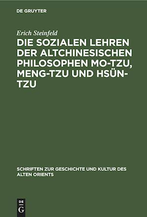 Die Sozialen Lehren Der Altchinesischen Philosophen Mo-Tzu, Meng-Tzu Und Hsün-Tzu