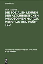 Die Sozialen Lehren Der Altchinesischen Philosophen Mo-Tzu, Meng-Tzu Und Hsün-Tzu