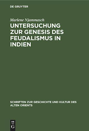 Untersuchung Zur Genesis Des Feudalismus in Indien