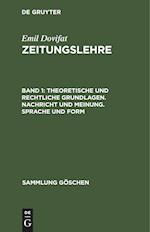 Theoretische und rechtliche Grundlagen. Nachricht und Meinung. Sprache und Form