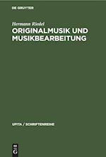 Originalmusik Und Musikbearbeitung