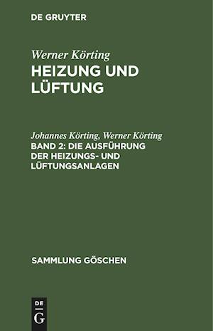 Die Ausführung der Heizungs- und Lüftungsanlagen