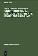 Contribution À l'Étude de la Rente Foncière Urbaine