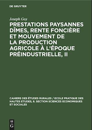 Prestations Paysannes Dîmes, Rente Foncière Et Mouvement de la Production Agricole À l'Époque Préindustrielle, II