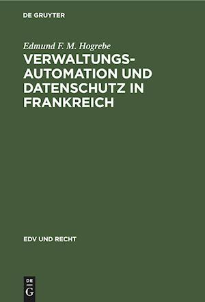 Verwaltungsautomation Und Datenschutz in Frankreich