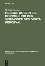 Messire Robert de Borron und der Verfasser des Didot-Perceval