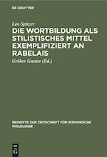 Die Wortbildung als stilistisches Mittel exemplifiziert an Rabelais