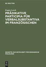 Prädikative Participia für Verbalsubstantiva im Französischen