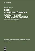 Eine altfranzösische Fassung der Johanneslegende