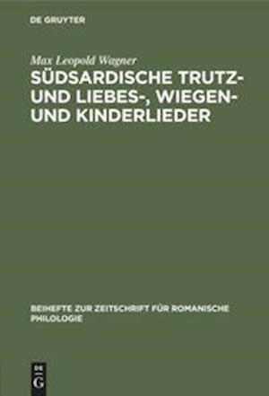 Südsardische Trutz- und Liebes-, Wiegen- und Kinderlieder