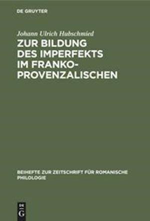 Zur Bildung des Imperfekts im Frankoprovenzalischen