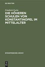 Die höheren Schulen von Konstantinopel im Mittelalter