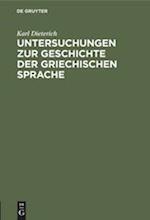 Untersuchungen zur Geschichte der griechischen Sprache