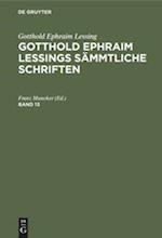 Gotthold Ephraim Lessing: Gotthold Ephraim Lessings Sämmtliche Schriften.  13
