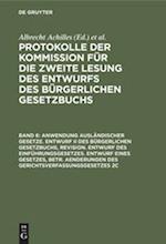 Anwendung ausländischer Gesetze. Entwurf II des Bürgerlichen Gesetzbuchs, Revision. Entwurf des Einführungsgesetzes. Entwurf eines Gesetzes, betr. Aenderungen des Gerichtsverfassungsgesetzes 2c