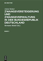 Anton Steiner: Zwangsversteigerung und Zwangsverwaltung in der Bundesrepublik Deutschland. Band 3