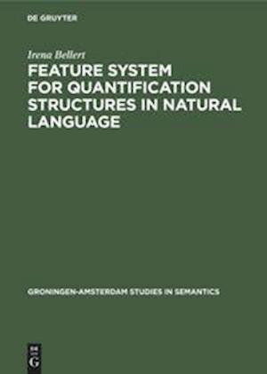 Feature System for Quantification Structures in Natural Language