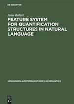 Feature System for Quantification Structures in Natural Language