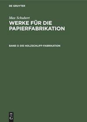 Die Holzschliff-Fabrikation