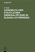 Handbuch der staatlichen Denkmalpflege in Elsass-Lothringen