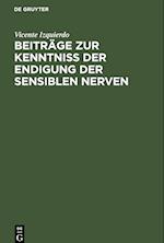 Beiträge zur Kenntniss der Endigung der sensiblen Nerven