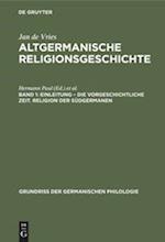 Einleitung - die Vorgeschichtliche Zeit. Religion der Südgermanen