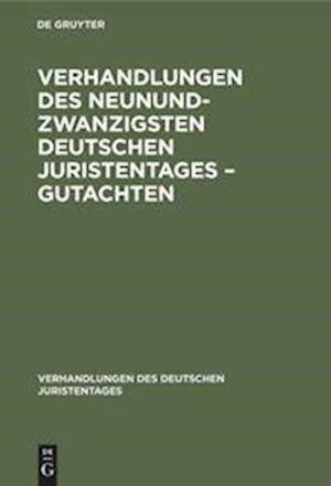 Verhandlungen des Neunundzwanzigsten Deutschen Juristentages - Gutachten