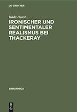 Ironischer und sentimentaler Realismus bei Thackeray