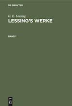 G. E. Lessing: Lessing's Werke. Band 1