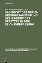 Das Recht der freien Meinungsäusserung. Der Begriff des Gesetzes in der Reichsverfassung