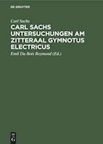 Carl Sachs Untersuchungen am Zitteraal Gymnotus electricus