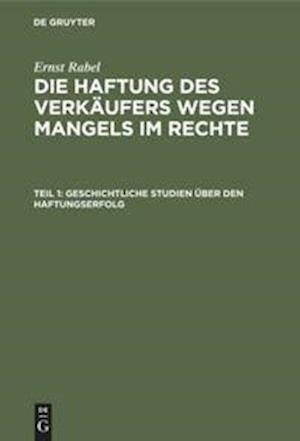 Geschichtliche Studien über den Haftungserfolg