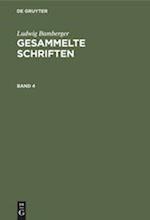 Ludwig Bamberger: Gesammelte Schriften. Band 4