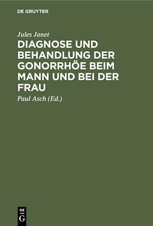 Diagnose und Behandlung der Gonorrhöe beim Mann und bei der Frau