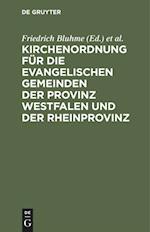 Kirchenordnung für die evangelischen Gemeinden der Provinz Westfalen und der Rheinprovinz