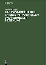 Das Privatrecht des Krieges in materieller und formeller Beziehung