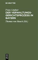 Der Verwaltungsgerichtsprozeß in Bayern