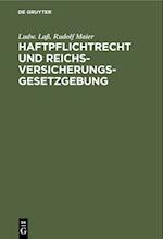 Haftpflichtrecht und Reichs-Versicherungsgesetzgebung