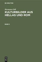 Hermann Göll: Kulturbilder aus Hellas und Rom. Band 2