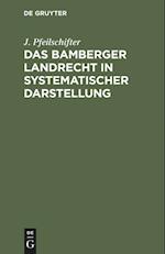Das Bamberger Landrecht in systematischer Darstellung
