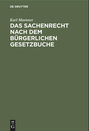 Das Sachenrecht nach dem Bürgerlichen Gesetzbuche