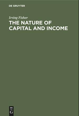 The nature of capital and income