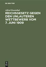 Reichsgesetz gegen den unlauteren Wettbewerb vom 7. Juni 1909