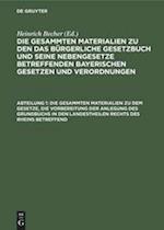 Die gesammten Materialien zu dem Gesetze, die Vorbereitung der Anlegung des Grundbuchs in den Landestheilen rechts des Rheins betreffend