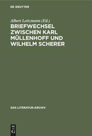 Briefwechsel zwischen Karl Müllenhoff und Wilhelm Scherer