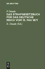 Das Strafgesetzbuch für das Deutsche Reich vom 15. Mai 1871