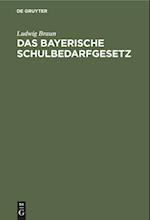 Das Bayerische Schulbedarfgesetz