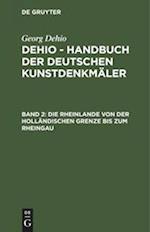 Dehio - Handbuch der deutschen Kunstdenkmäler, Band 2, Die Rheinlande von der holländischen Grenze bis zum Rheingau
