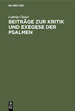 Beiträge zur Kritik und Exegese der Psalmen