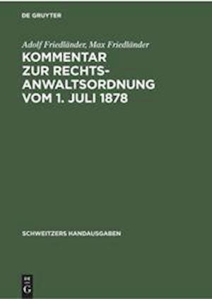 Kommentar zur Rechtsanwaltsordnung vom 1. Juli 1878